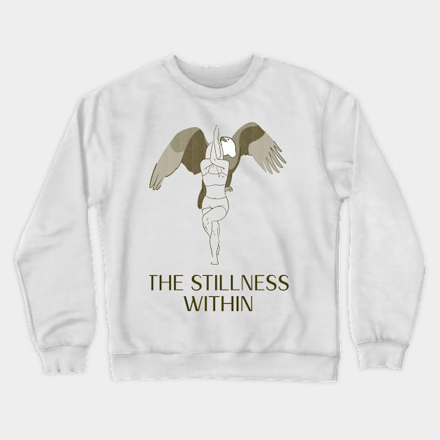 The Stillness Within Crewneck Sweatshirt by TrendyShopTH